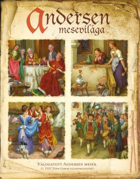 Andersen mesevilága – Válogatott Andersen-mesék - könyvajánló a Szülővilágon