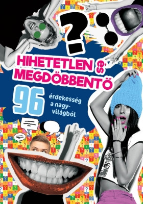 Hihetetlen és megdöbbentő