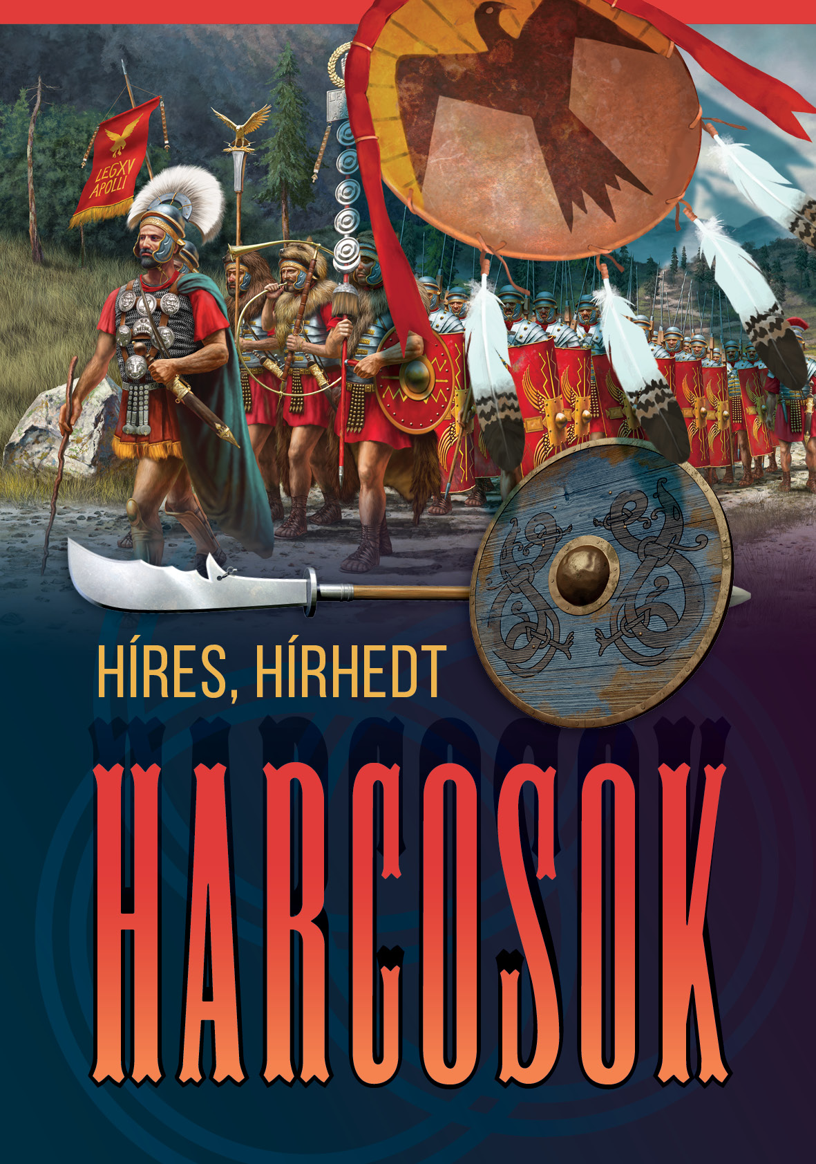 Híres, hírhedt harcosok