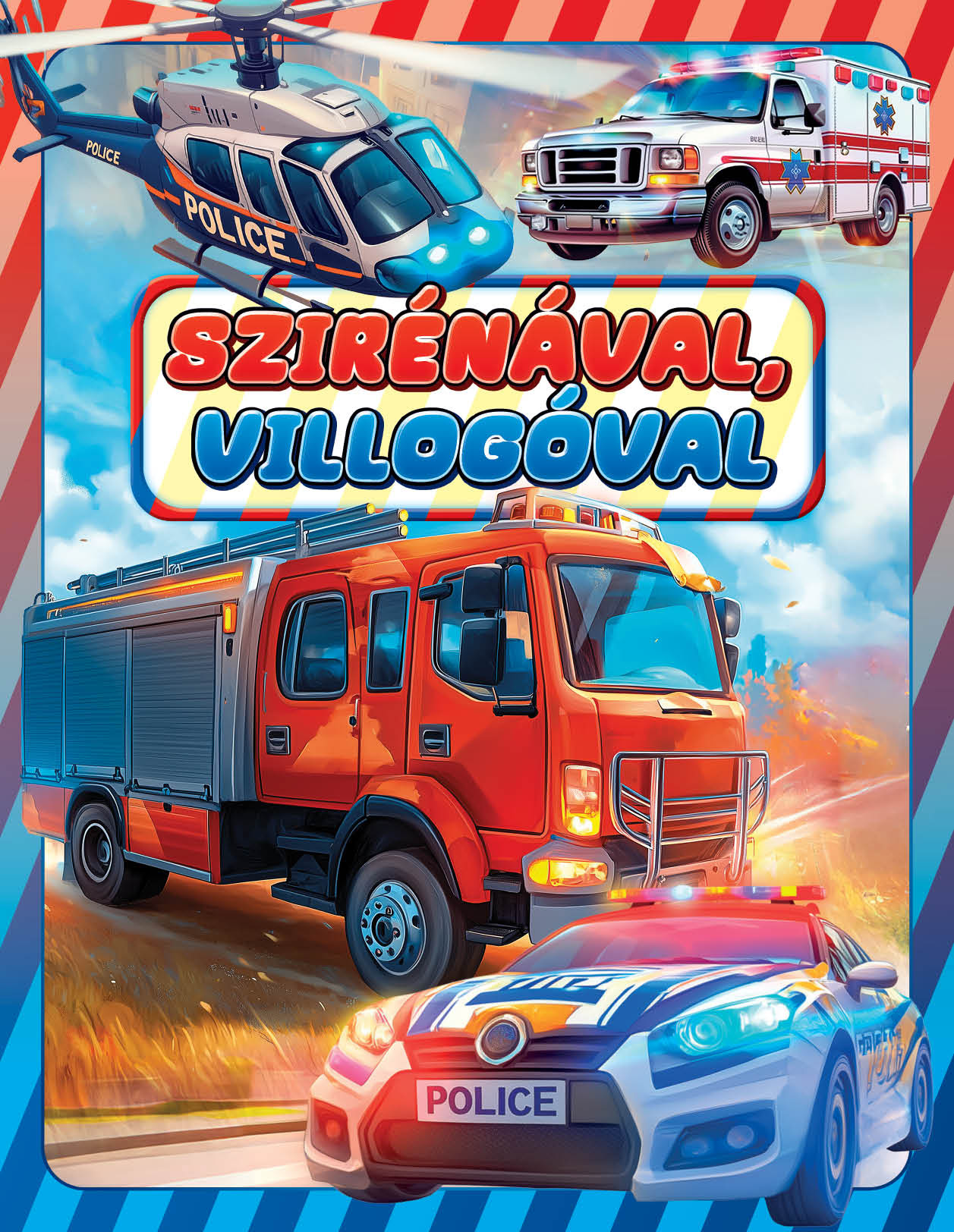 Szirénával, villogóval