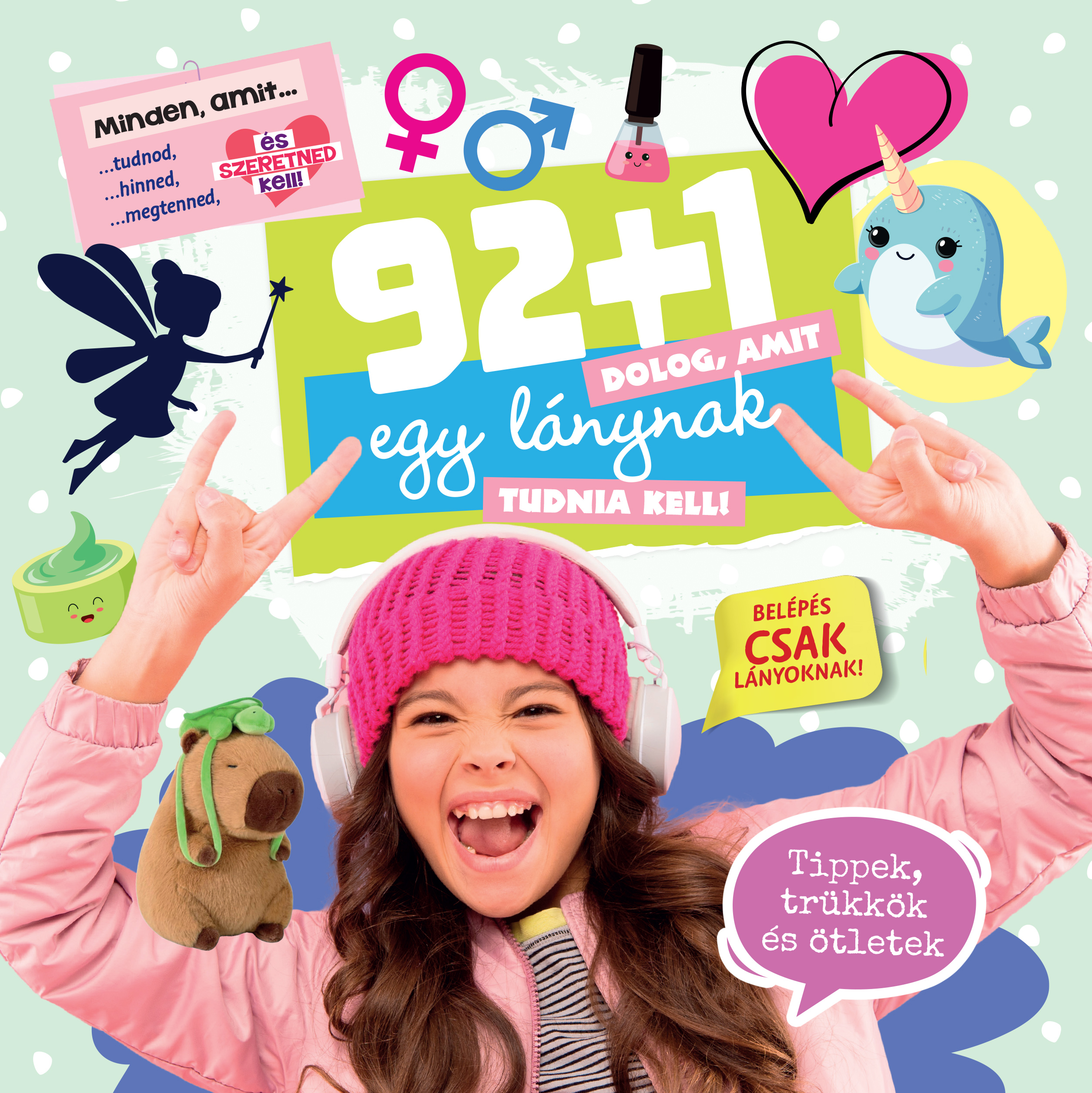 92+1 dolog, amit egy lánynak tudnia kell