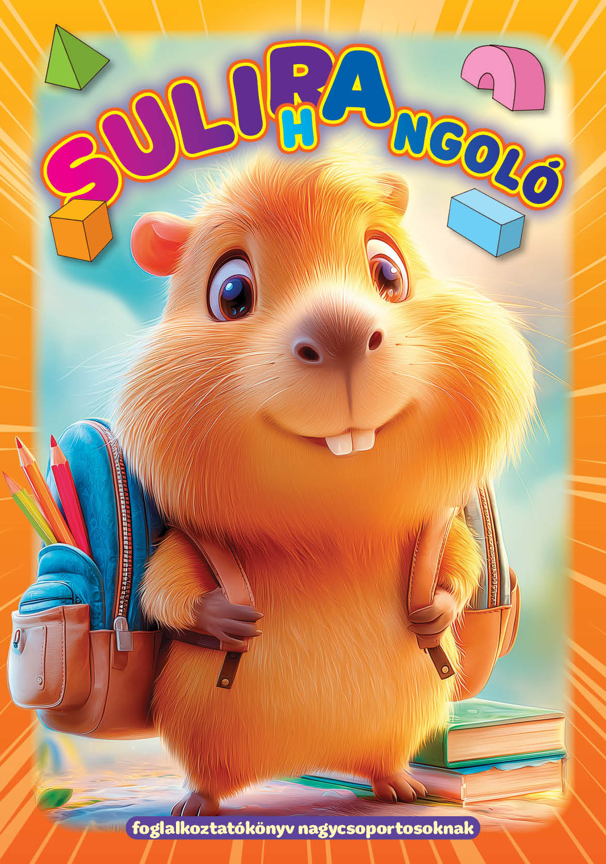 Sulira hangoló – foglalkoztatókönyv nagycsoportosoknak