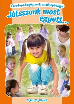 Óvodapedagógusok enciklopédiája 5. – Játsszunk most együtt…