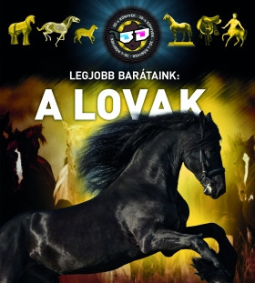 Legjobb barátaink: A lovak