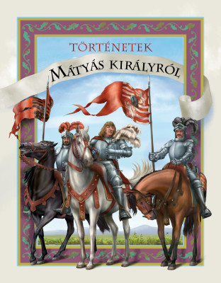 Történetek Mátyás királyról