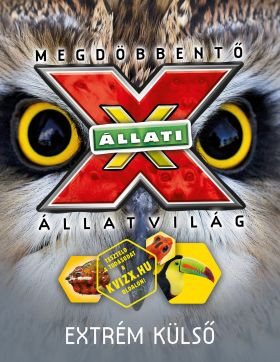 Állati X Megdöbbentő állatvilág 1. - Extrém külső