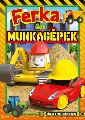 Ferka és a munkagépek