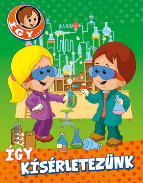 Így kísérletezünk