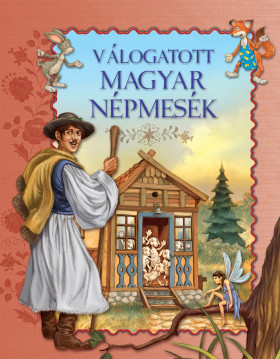 Válogatott magyar népmesék