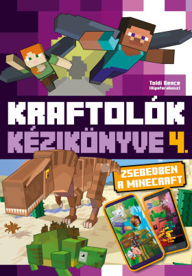 Kraftolók kézikönyve 4. Zsebedben a Minecraft