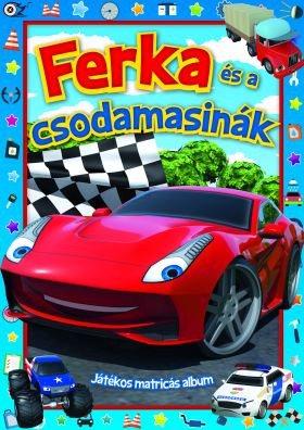Ferka és a csodamasinák - játékos matricás album