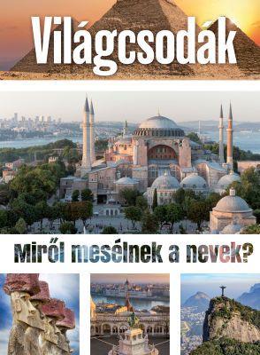Világcsodák – Miről mesélnek a nevek?